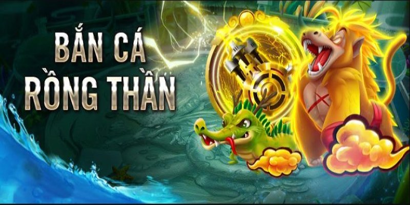 bắn cá thần rồng